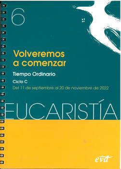 VOLVEREMOS A COMENZAR (EUCARISTÍA Nº 6/2022)