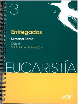 EUCARISTÍA. ENTREGADOS - SEMANA SANTA