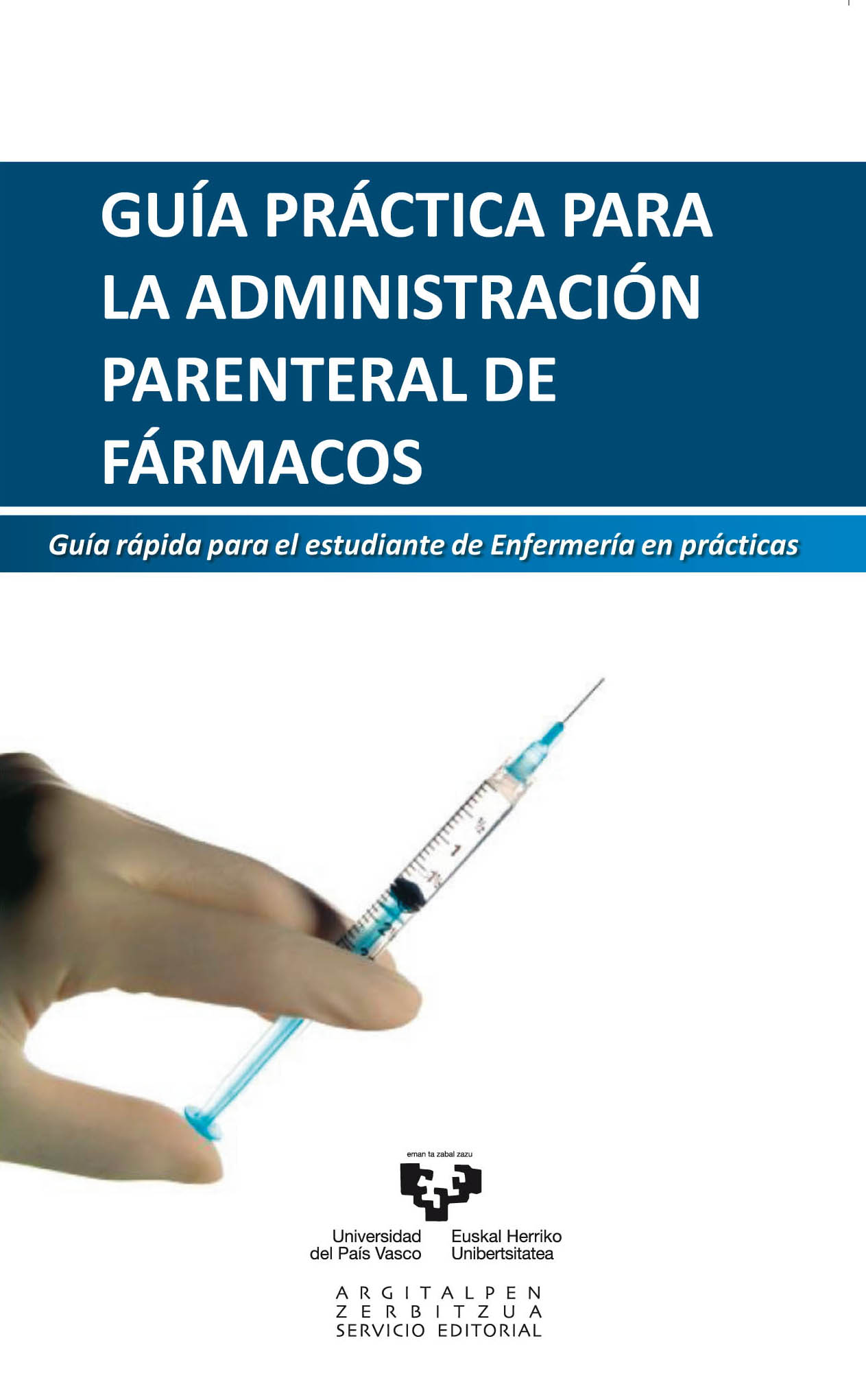 Guía práctica para la administración parenteral de fármacos. Guía rápida para el