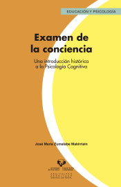 Examen de la conciencia. Una introducción histórica a la Psicología Cognitiva