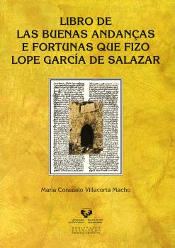 LIBRO DE LAS BUENAS ANDANÇAS E FORTUNAS QUE FIZO LOPE GARCÍA DE SALAZAR