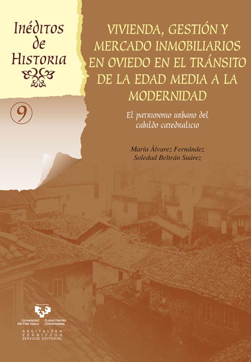 Vivienda, gestión y mercado inmobiliarios en Oviedo en el tránsito de la Edad Me