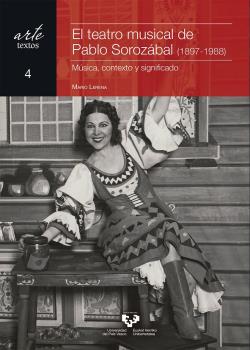 EL TEATRO MUSICAL DE PABLO SOROZÁBAL (1897-1988)