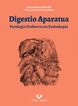 DIGESTIO APARATUA. PATOLOGIA OROKORRA ETA ENDOSKOPIA