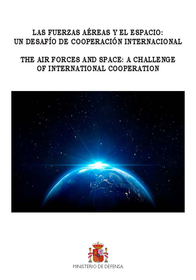 LAS FUERZAS AÉREAS Y EL ESPACIO: UN DESAFÍO DE COOPERACIÓN INTERNACIONAL