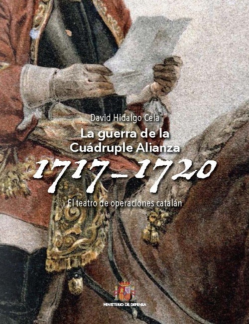 GUERRA DE LA CUÁDRUPLE ALIANZA (1717-1720). EL TEATRO DE OPERACIONES CATALÁN, LA