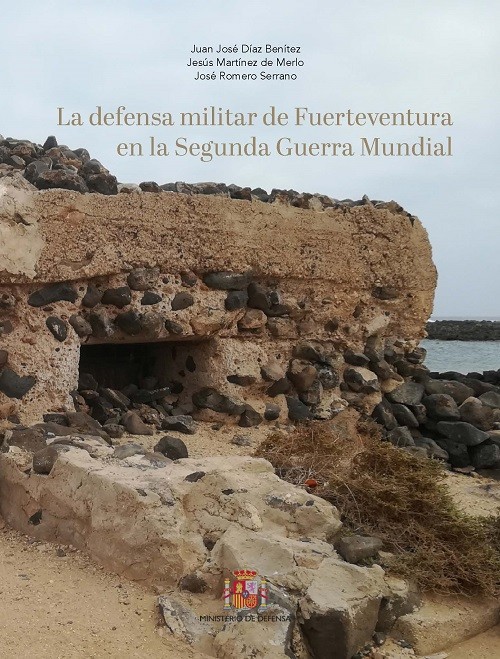 DEFENSA MILITAR DE FUERTEVENTURA EN LA 2ª GUERRA MUNDIAL, LA