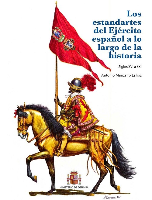LOS ESTANDARTES DEL EJÉRCITO ESPAÑOL A LO LARGO DE LA HISTORIA.