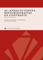 AL-ANDALUS/ESPAÑA. HISTORIOGRAFÍAS EN CONTRASTE