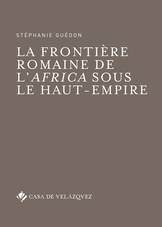 LA FRONTIÈRE ROMAINE DE L' AFRICA SOUS LE HAUT-EMPIRE