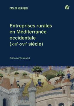 ENTREPRISES RURALES EN MÉDITERRANÉE OCCIDENTALE (XIIIE-XVIE SIÈCLE)