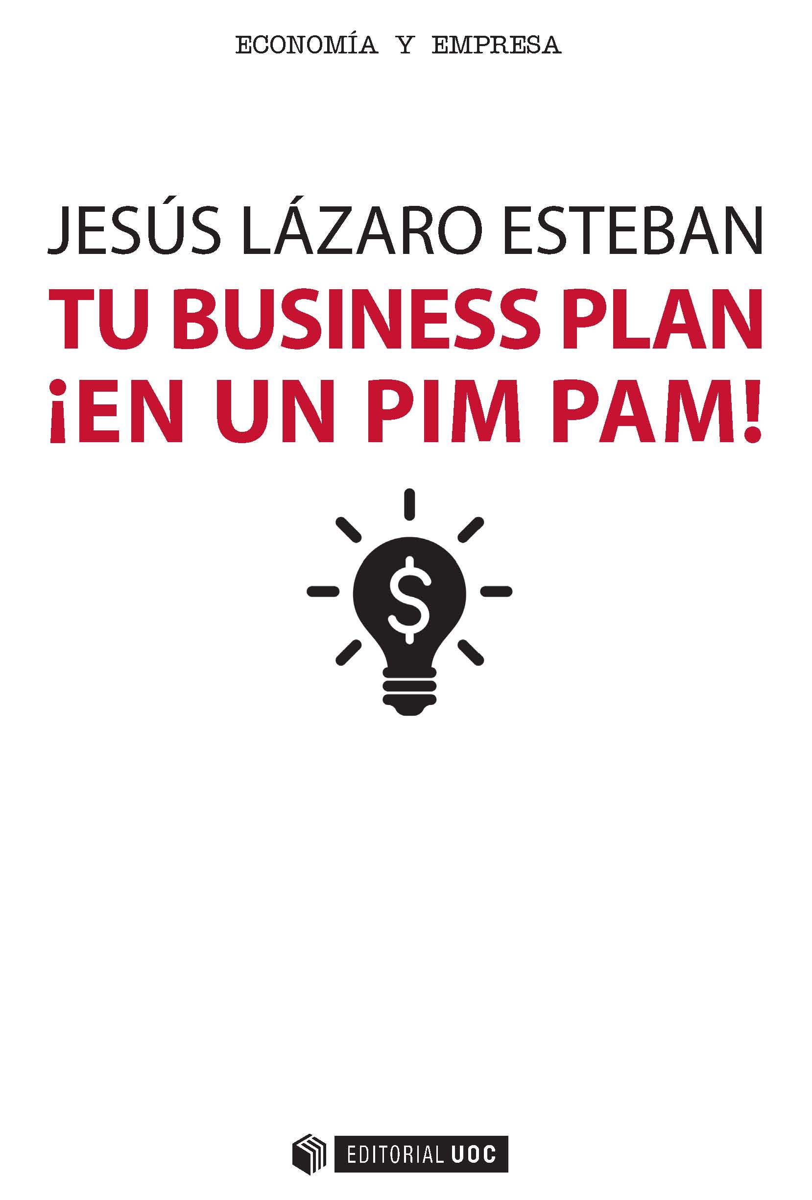 TU BUSINESS PLAN ¡EN UN PIM PAM!