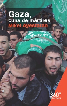 GAZA, CUNA DE MÁRTIRES