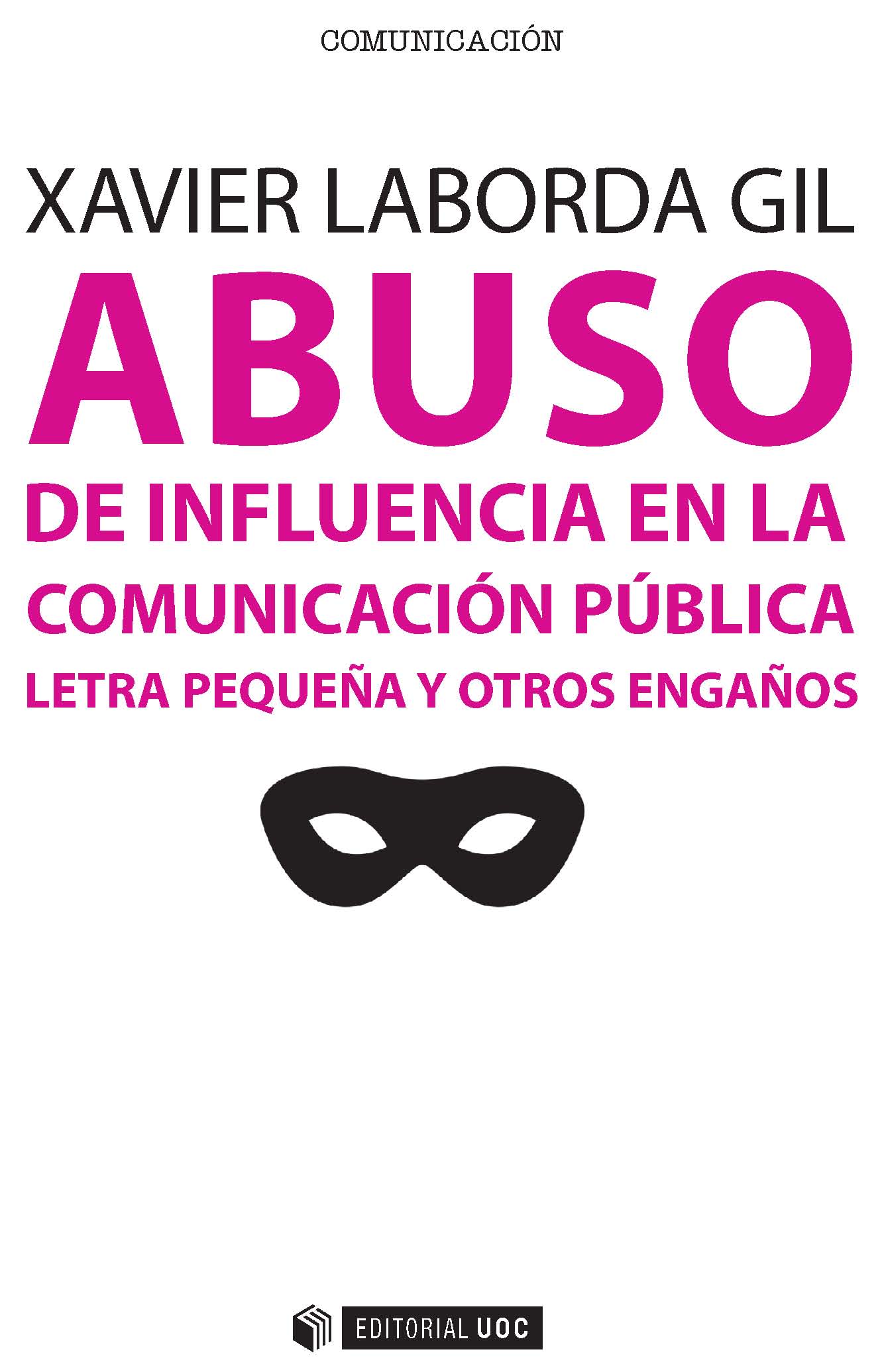 ABUSO DE INFLUENCIA EN LA COMUNICACIÓN PÚBLICA