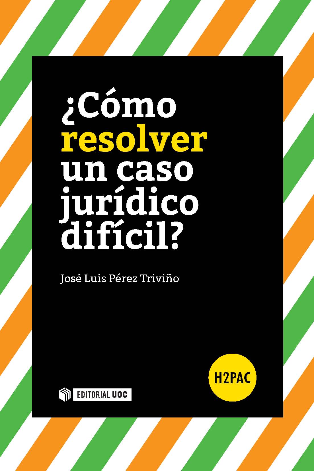 ¿CÓMO RESOLVER UN CASO JURÍDICO DIFÍCIL?