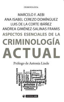 ASPECTOS ESENCIALES DE LA CRIMINOLOGÍA ACTUAL