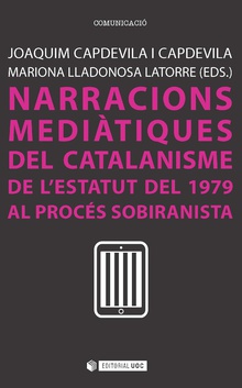 NARRACIONS MEDIÀTIQUES DEL CATALANISME