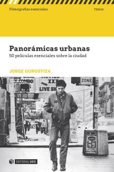 PANORÁMICAS URBANAS. 50 PELÍCULAS ESENCIALES SOBRE LA CIUDAD