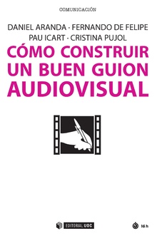 CÓMO CONTRUIR UN BUEN GUION AUDIOVISUAL