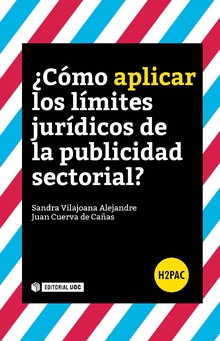 ¿CÓMO APLICAR LOS LÍMITES JURÍDICOS DE LA PUBLICIDAD?.