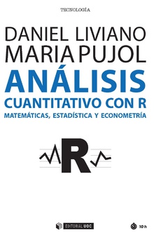 ANÁLISIS CUANTITATIVO CON R. MATEMÁTICAS, ESTADÍSTICA Y ECONOMETRÍA