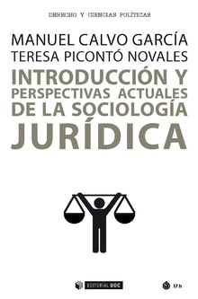 INTRODUCCIÓN Y PERSPECTIVAS ACTUALES DE LA SOCIOLOGÍA JURÍDICA