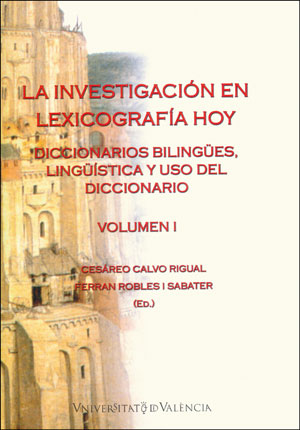 LA INVESTIGACIÓN EN LEXICOGRAFÍA HOY (VOLUMEN I)