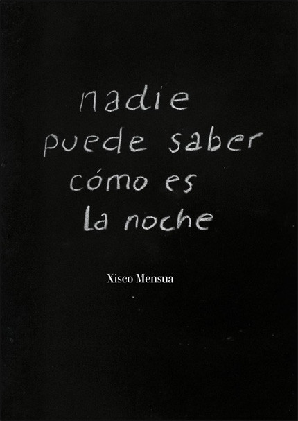 NADIE PUEDE SABER CÓMO ES LA NOCHE