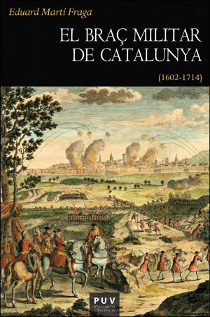 EL BRAC MILITAR DE CATALUNYA (1602-1714)