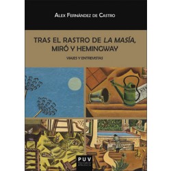 TRAS EL RASTRO DE LA MASÍA, MIRÓ Y HEMINGWAY