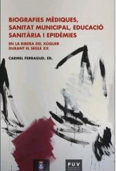 BIOGRAFIES MÉDIQUES, SANITAT MUNICIPAL, EDUCACIÓ SANITÁRIA I EPIDÉMIES