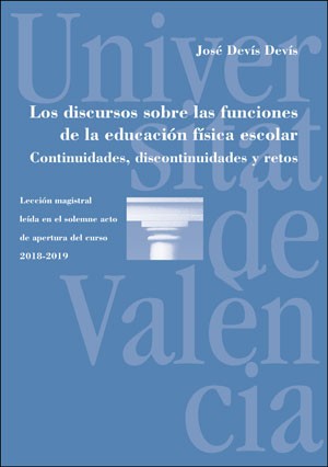 LOS DISCURSOS SOBRE LAS FUNCIONES DE LA EDUCACIÓN FÍSICA ESCOLAR