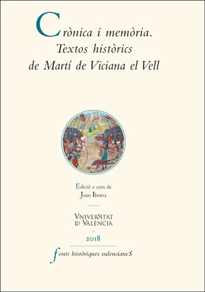 CRÒNICA I MEMÒRIA. TEXTOS HISTÓRICS DE MARTÍ DE VICIANA EL VELL