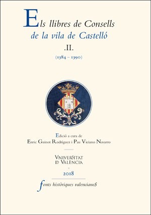 ELS LLIBRES DE CONSELLS DE LA VILA DE CASTELLÓ .II. (1384-1390)