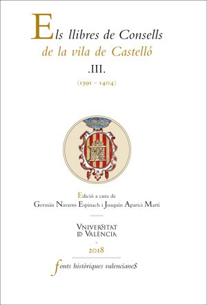 ELS LLIBRES DE CONSELLS DE LA VILA DE CASTELLÓ .III. (1391-1404)