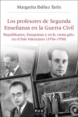 LOS PROFESORES DE SEGUNDA ENSEÑANZA EN LA GUERR...