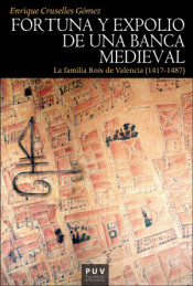 FORTUNA Y EXPOLIO DE UNA BANCA MEDIEVAL