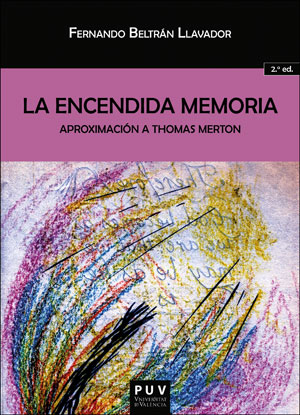 LA ENCENDIDA MEMORIA. (2ª ED.)