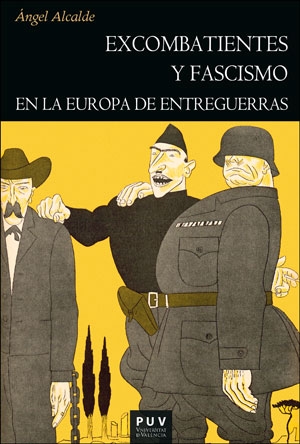 EXCOMBATIENTES Y FASCISMO EN LA EUROPA DE ENTRE...