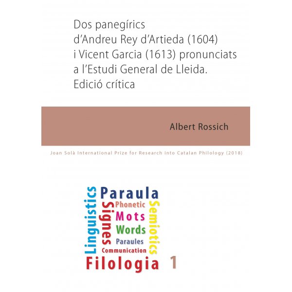 DOS PANEGÍRICS D´ANDREU REY D´ARTIEDA (1604) I VICENT GARCIA (1613) PRONUNCIATS A L´ESTUDI GENERAL DE LLEIDA. EDICIÓ CRÍTICA