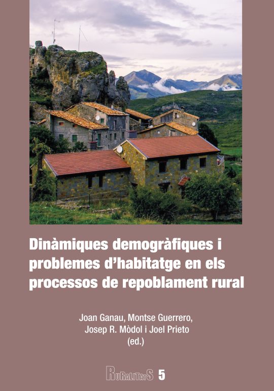 DINÁMIQUES DEMOGRÁFIQUES I PROBLEMES D´HABITATGE EN ELS PROCESSOS DE REPOBLAMENT RURAL
