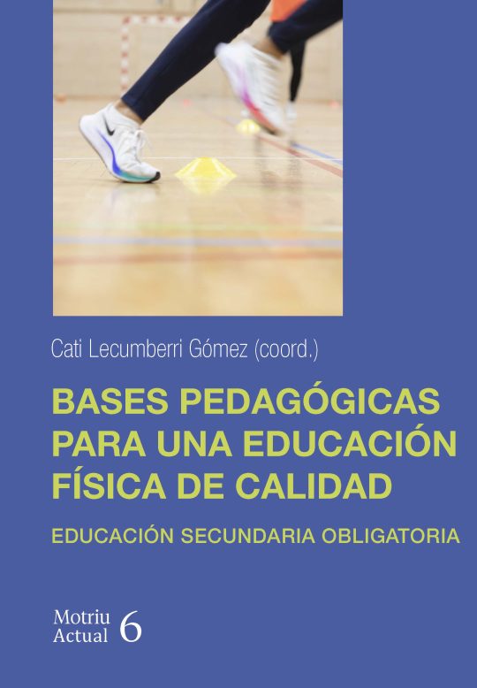 BASES PEDAGÓGICAS PARA UNA EDUCACIÓN FÍSICA DE CALIDAD