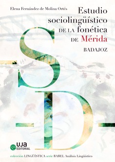 ESTUDIO SOCIOLINGÜÍSTICO DE LA FONÉTICA DE MÉRIDA BADAJOZ