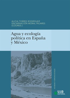 AGUA Y ECOLOGÍA POLÍTICAS EN ESPAÑA Y MÉXICO