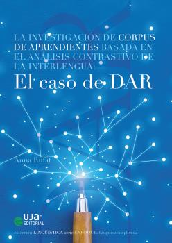 LA INVESTIGACIÓN DE CORPUS DE APRENDIENTES BASADA EN EL ANÁLISIS CONTRASTIVO DE LA INTERLENGUA