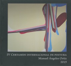 IV CERTAMEN INTERNACIONAL DE PINTURA MANUEL ÁNGELES ORTIZ 2019