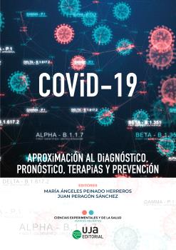 COVID-19: APROXIMACIÓN AL DIAGNÓSTICO, PRONÓSTICO, TERAPIAS Y PREVENCIÓN