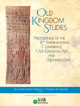 INTERNATIONAL CONFERENCE OLD KINGDOM ART AND ARCHAEOLOGY (8º.2022.JAÉN)