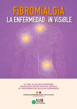 FIBROMIALGIA: LA ENFERMEDAD (IN)VISIBLE