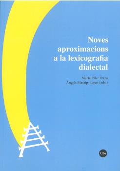 NOVES APROXIMACIONS A LA LEXICOGRAFÍA DIALECTAL